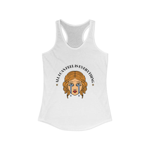 "All I Can Feel Is Everything" Women's American Tattoo Style Graohic Ideal Racerback Tank
