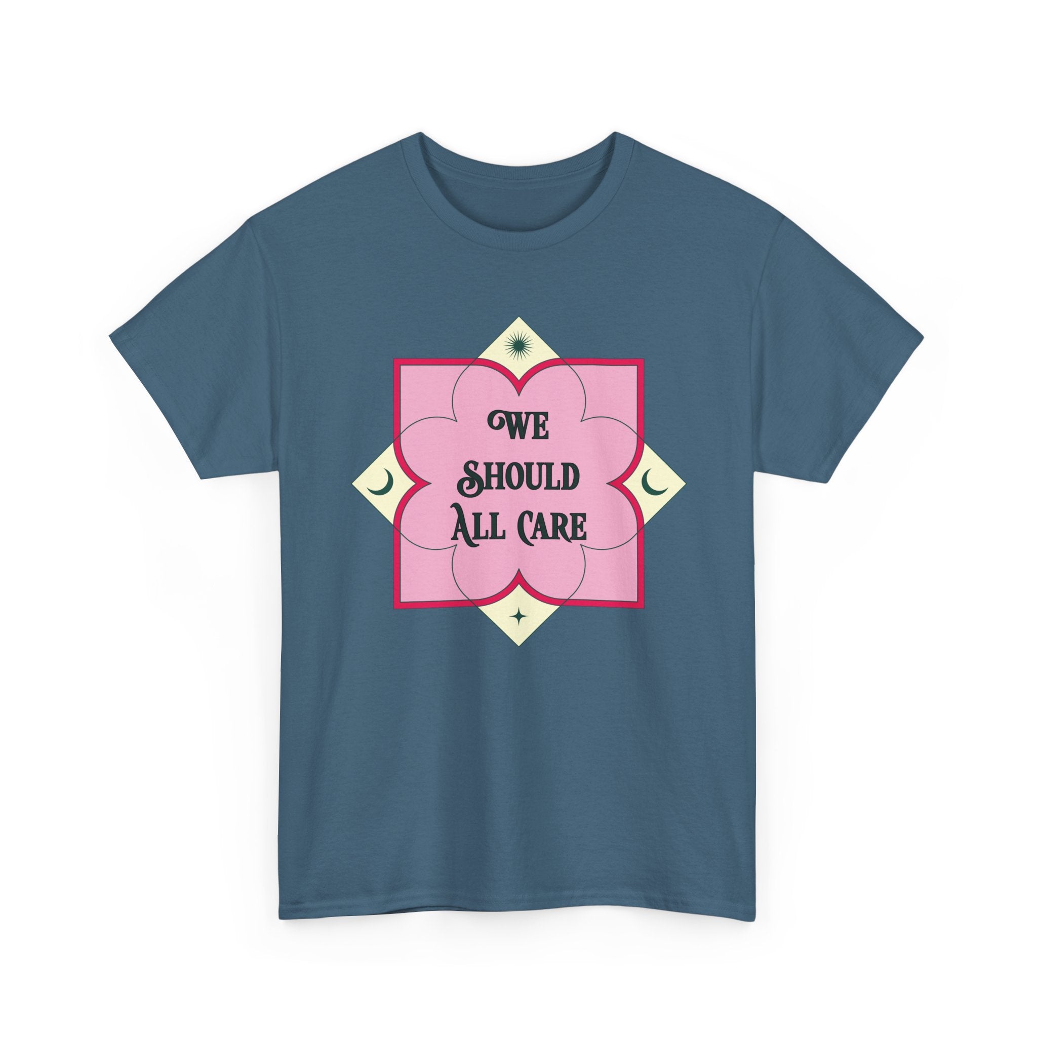 We Should All Care T-Shirt — Pink Floral Compassion Graphic Tee