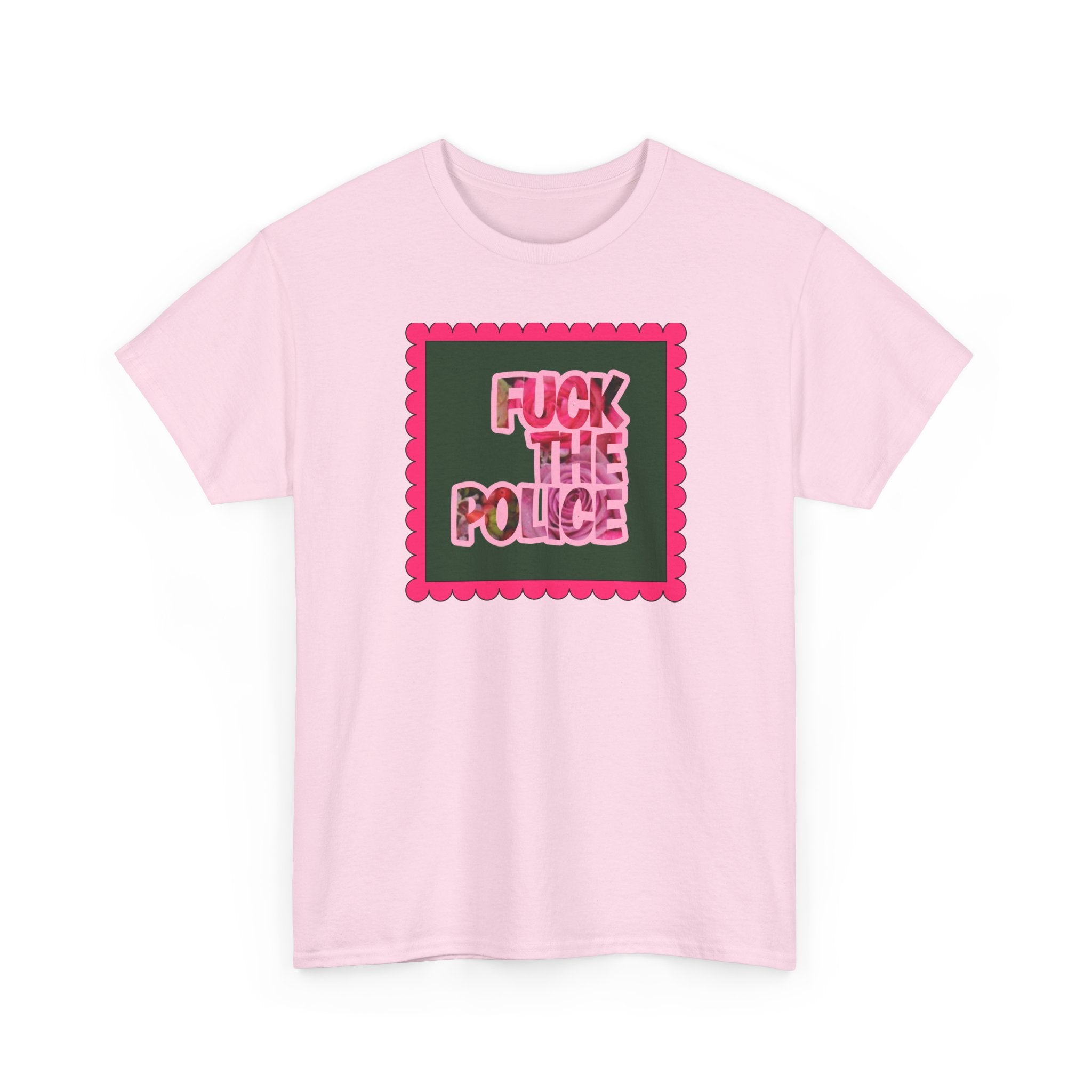 'Fuck The Police' Feminine Protest Graphic Unisex Cotton T-Shirt