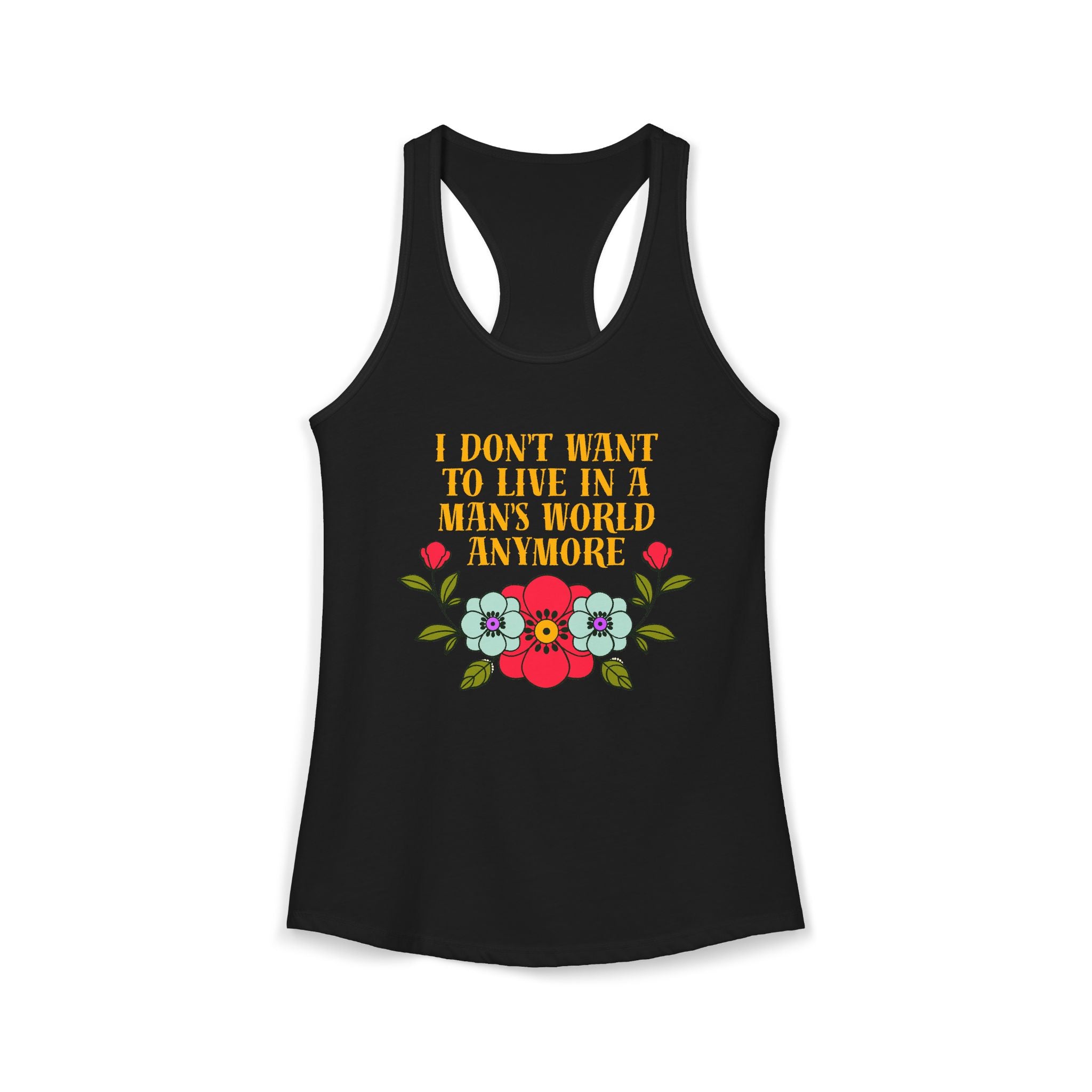 'I Don't Want To Live in a Man's World Anymore' Women's Graphic Tank Top
