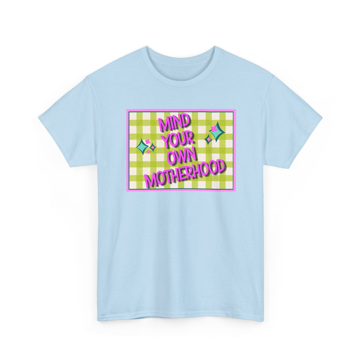 'Mind Your Own Motherhood' Feminist Retro Graphic Unisex Cotton T-Shirt