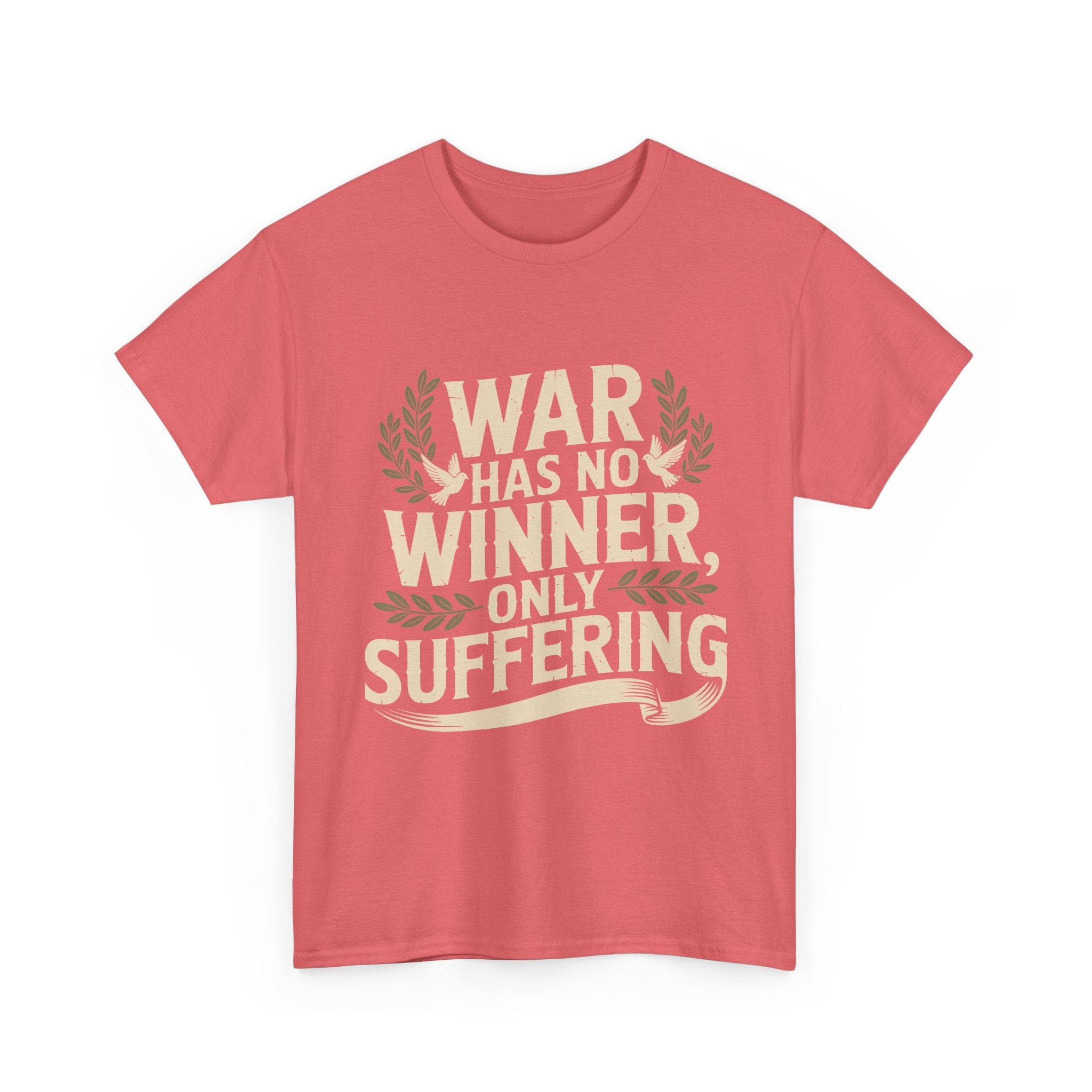 Anti-War Tee — "War Has No Winner, Only Suffering" Peace Shirt