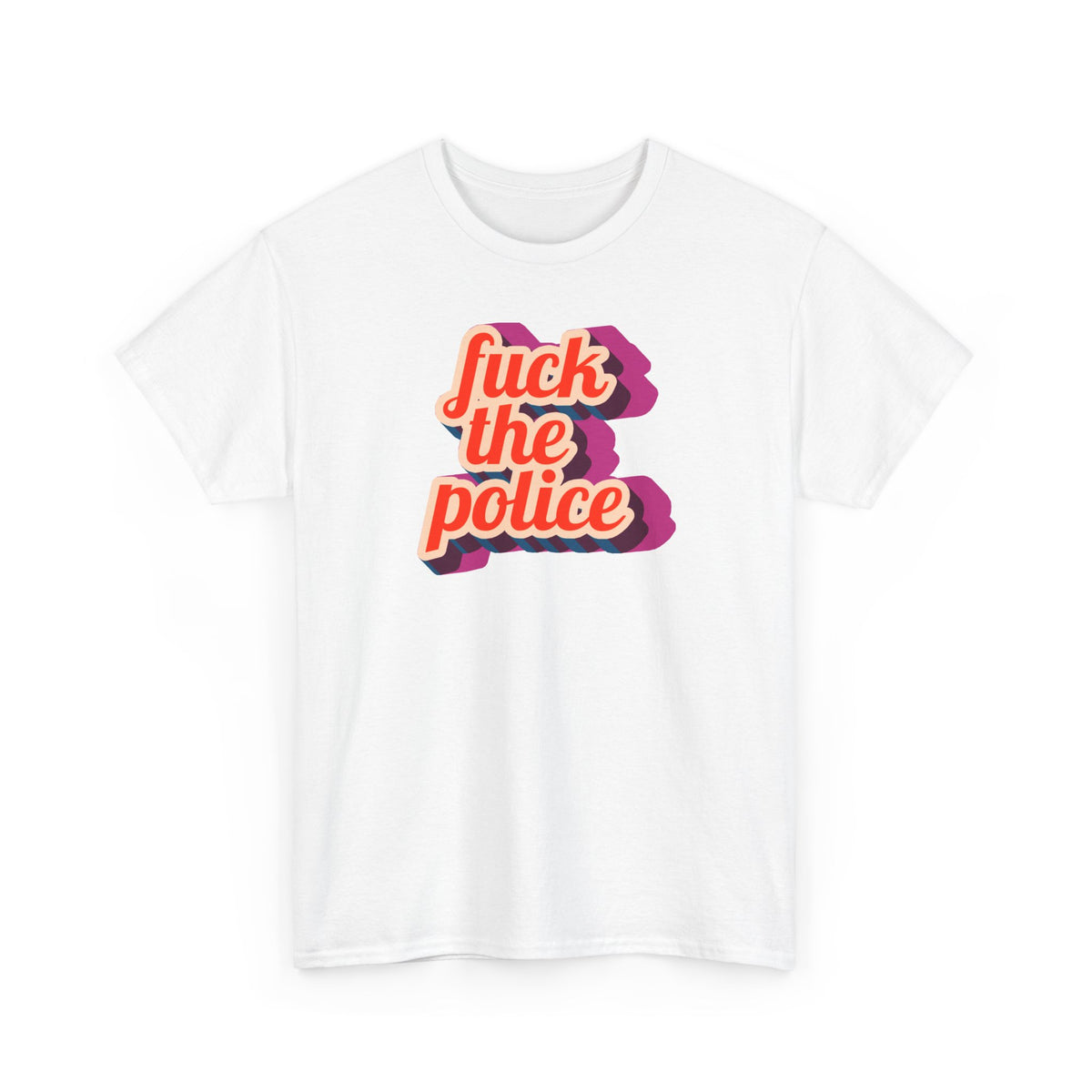 Fuck the Police Retro Script Unisex Cotton Protest T-shirt