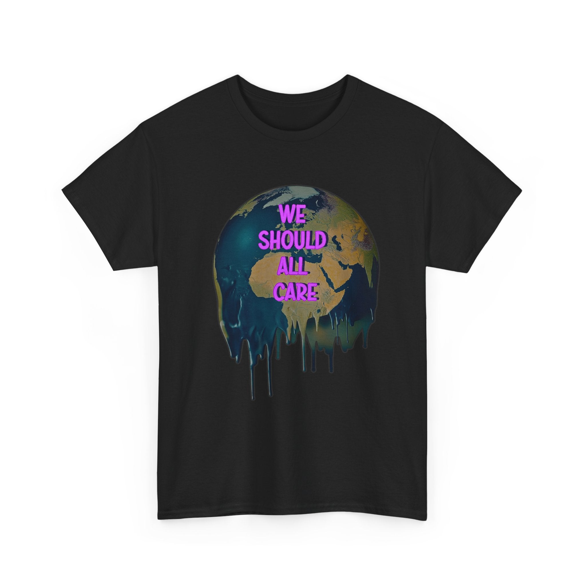 We Should All Care Climate Awareness T-Shirt
