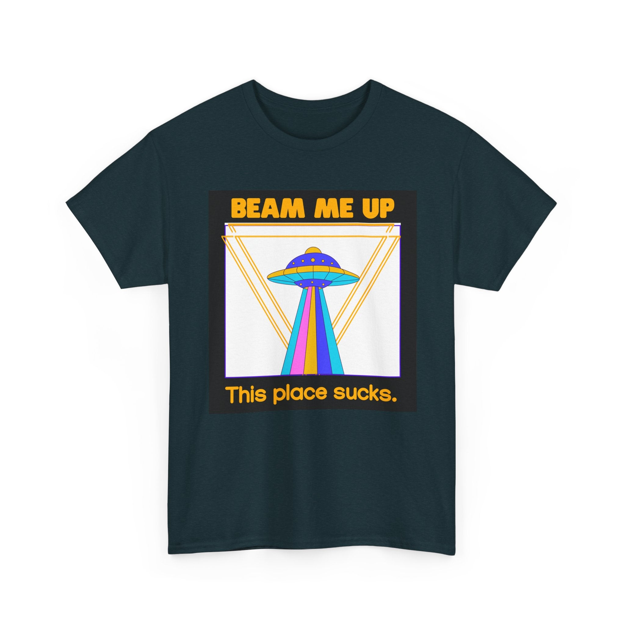 Beam Me Up Funny UFO T-Shirt — Colorful Alien Sarcasm Tee