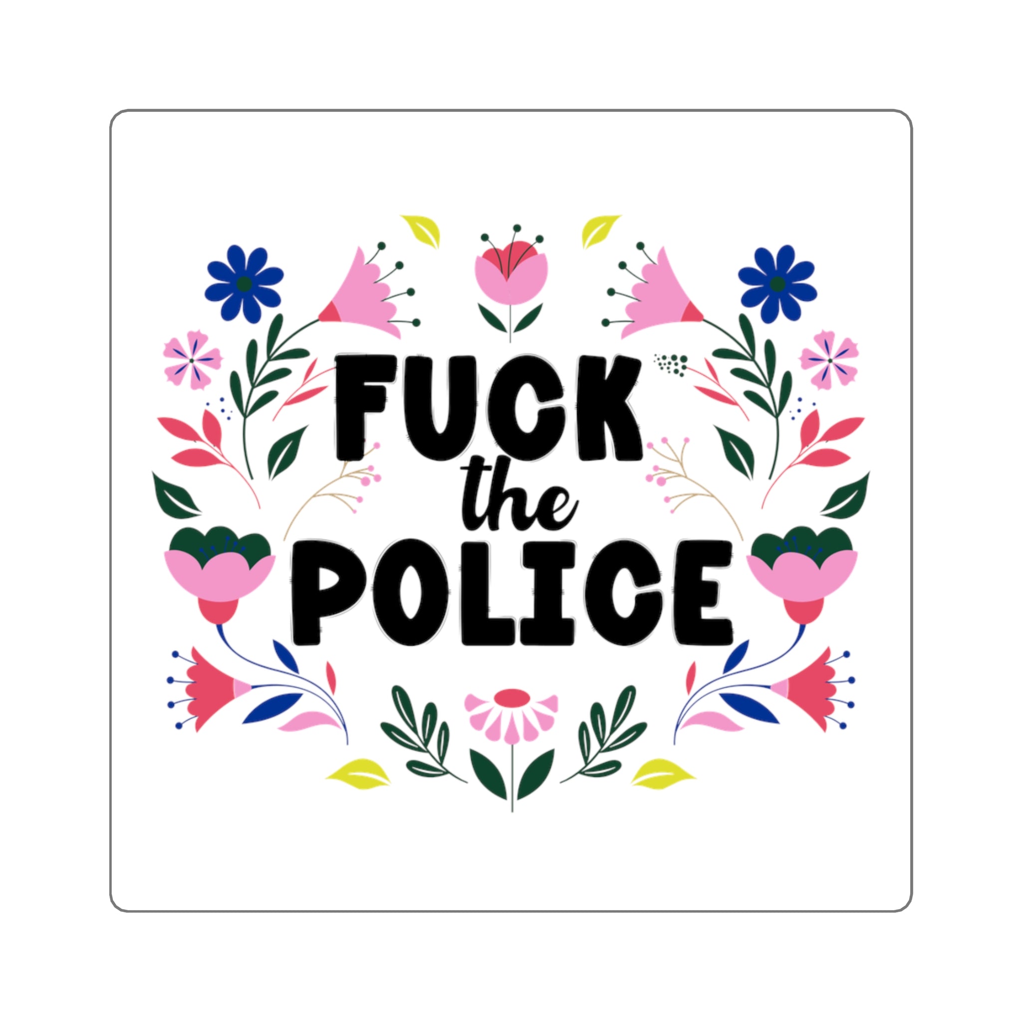 Boho Feminine 'Fuck The Police' Floral Protest Sticker Square Sticker.