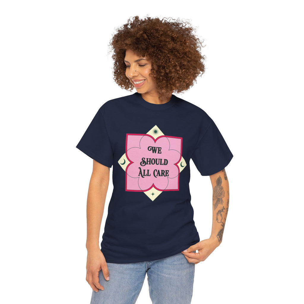 We Should All Care T-Shirt — Pink Floral Compassion Graphic Tee