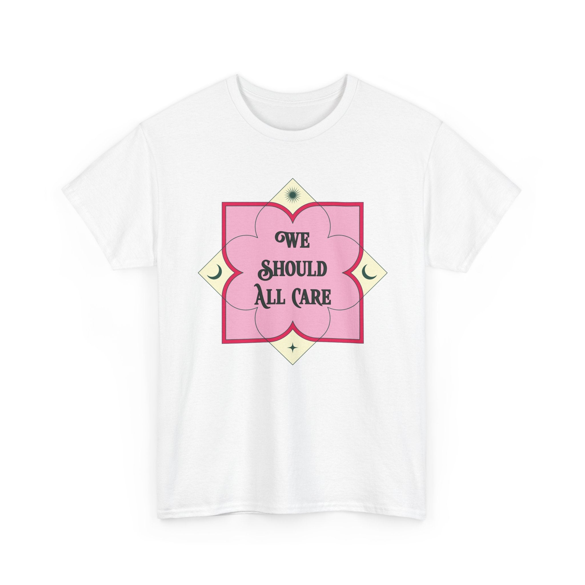 We Should All Care T-Shirt — Pink Floral Compassion Graphic Tee
