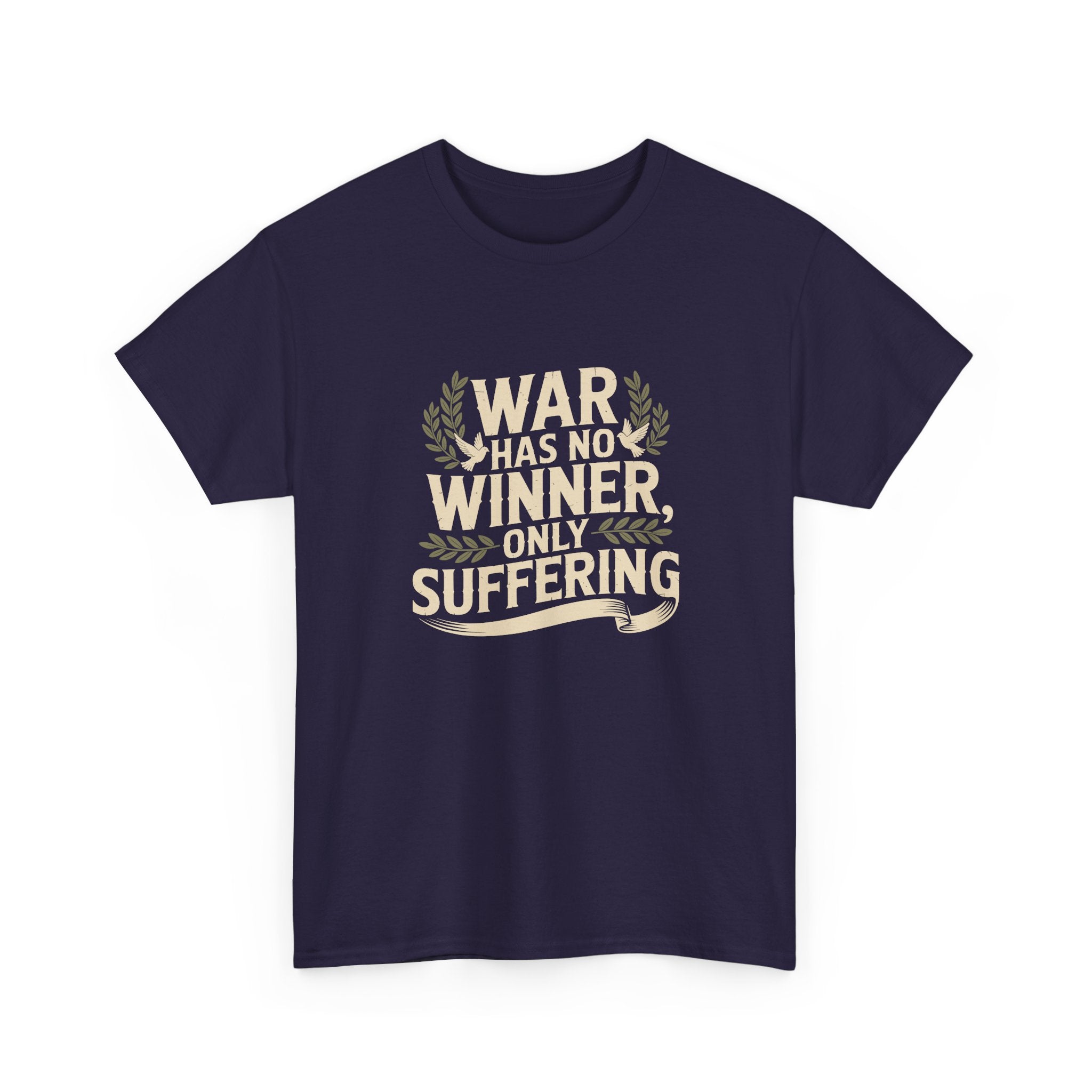 'War Has No Winner, Only Suffering' Peace Graphic Unisex Cotton T-Shirt