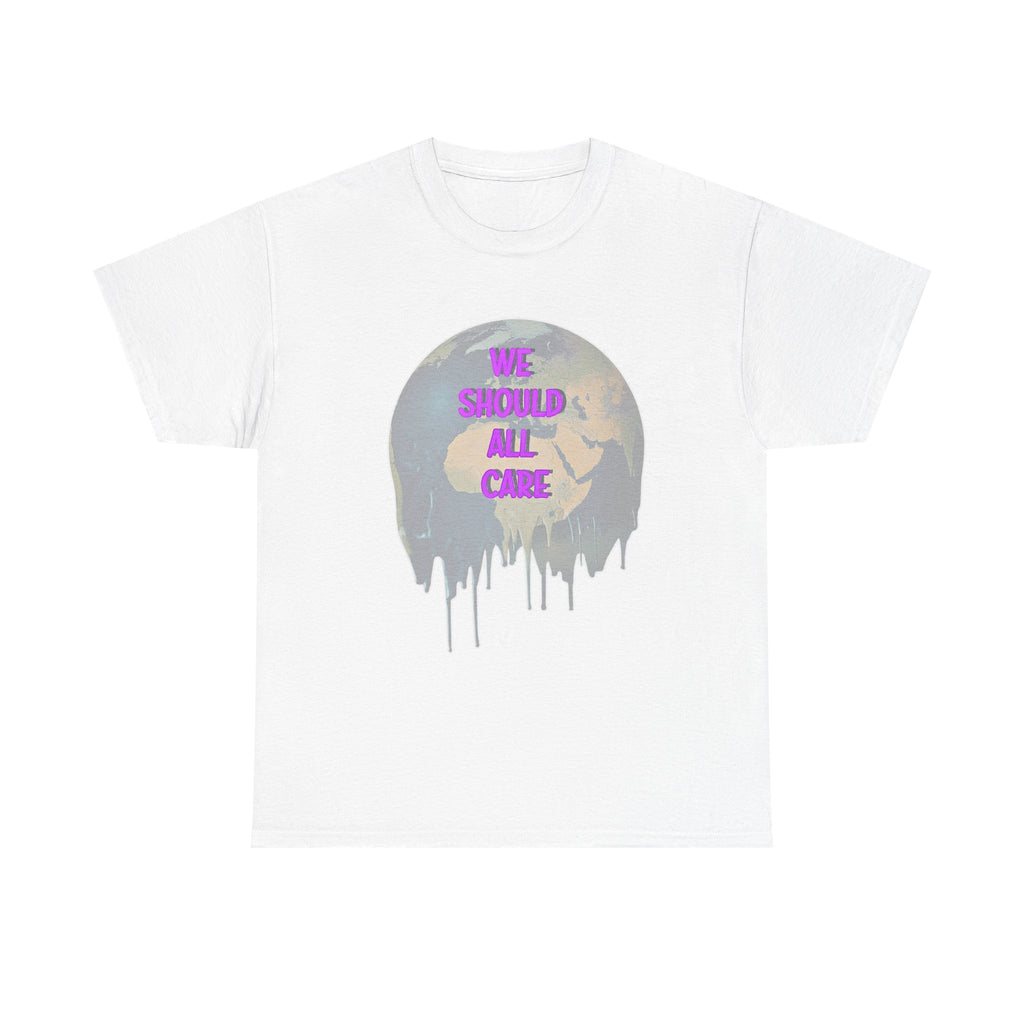 We Should All Care Climate Awareness T-Shirt