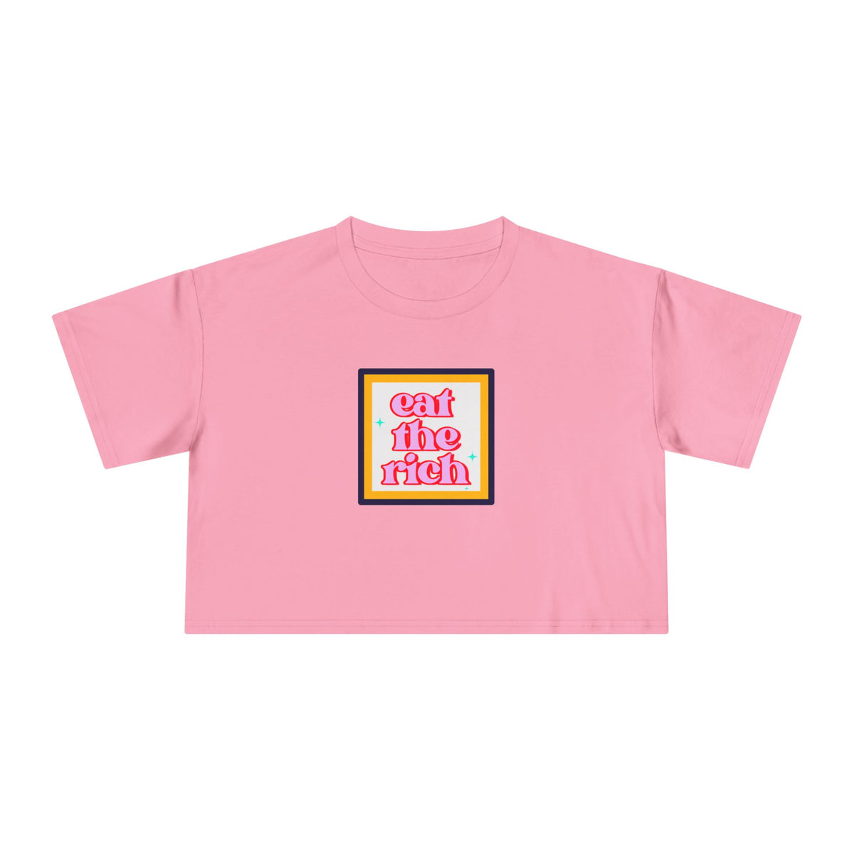 Eat The Rich - Pink Graphic Protest Crop Top Tee