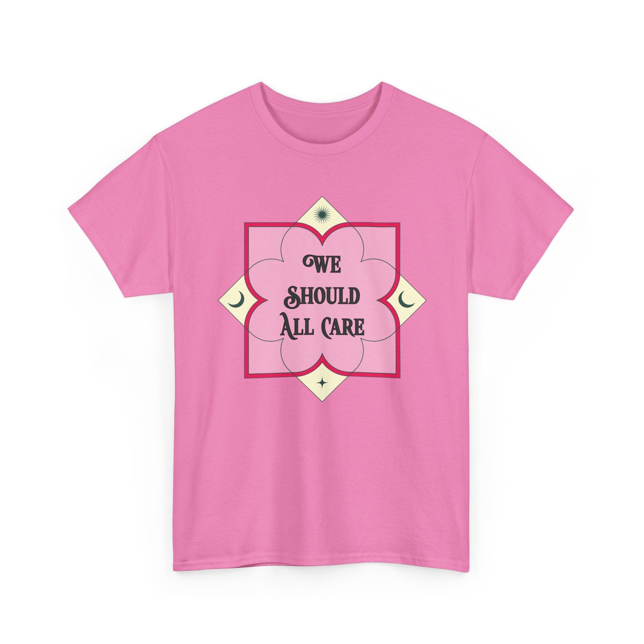 We Should All Care T-Shirt — Pink Floral Compassion Graphic Tee
