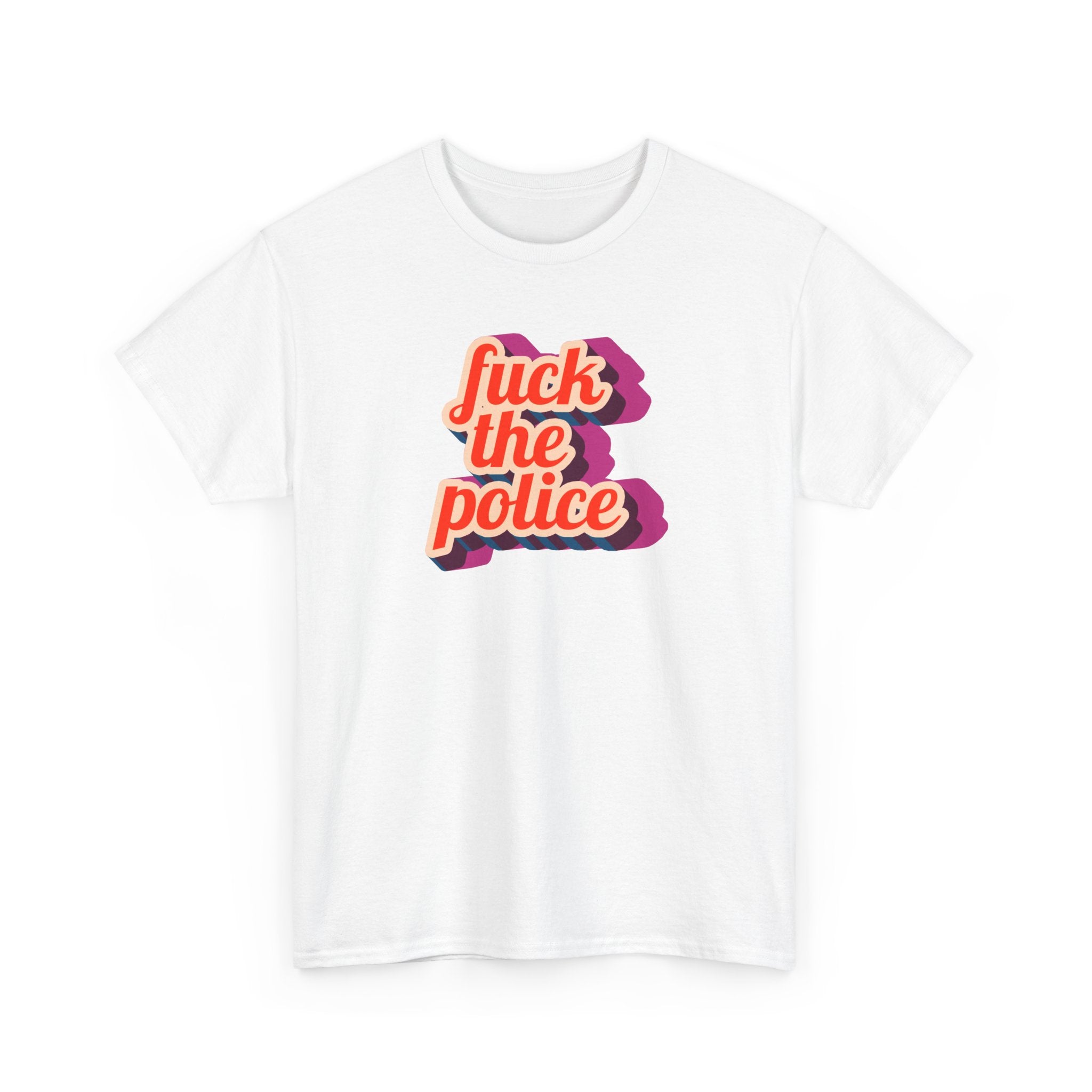 'Fuck the Police' Retro Script Unisex Cotton Protest T-shirt