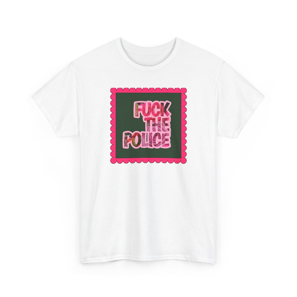 'Fuck The Police' Feminine Protest Graphic Unisex Cotton T-Shirt