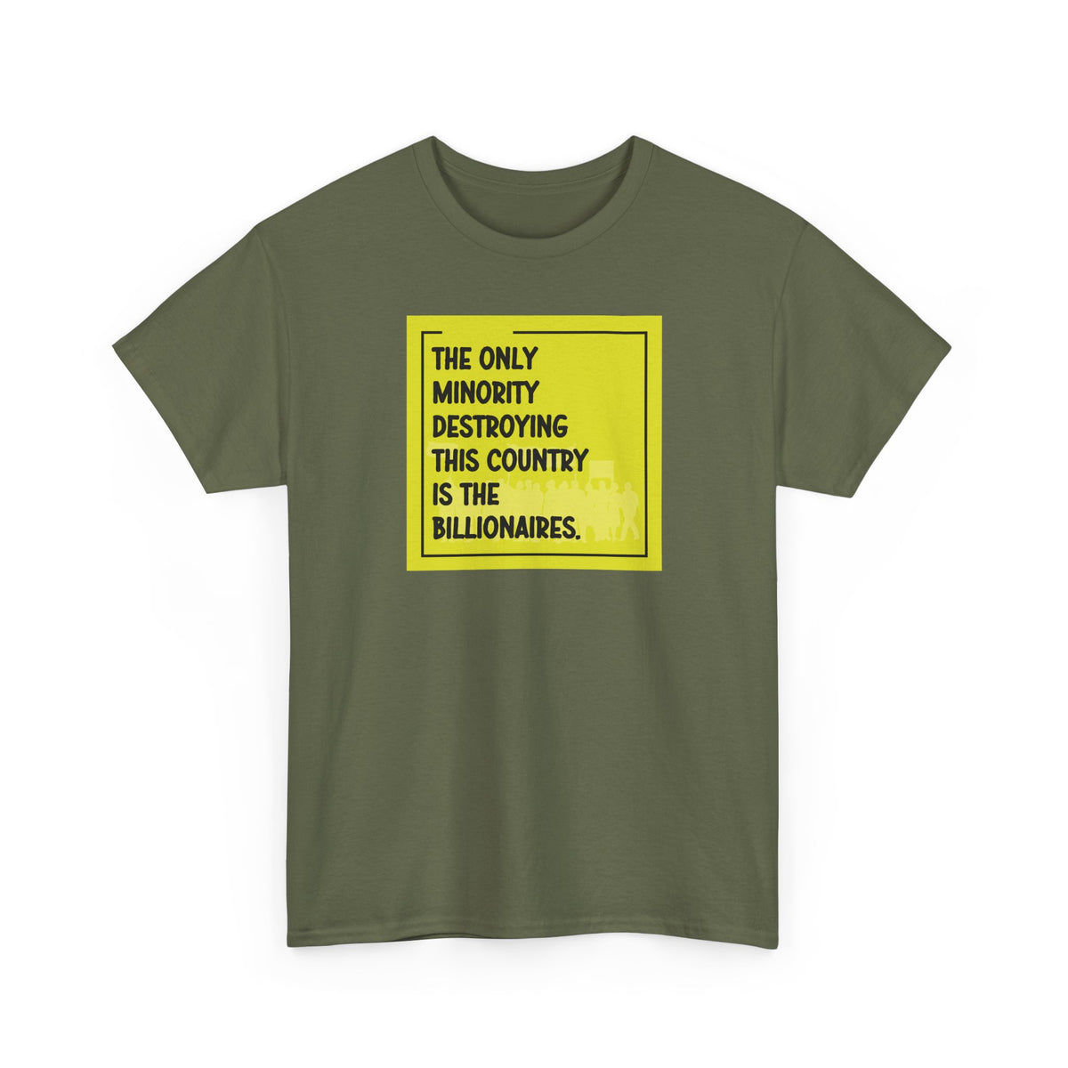 'The Only Minority Destroying This Country Is The Billionaires' Political Statement Unisex Cotton T-Shirt