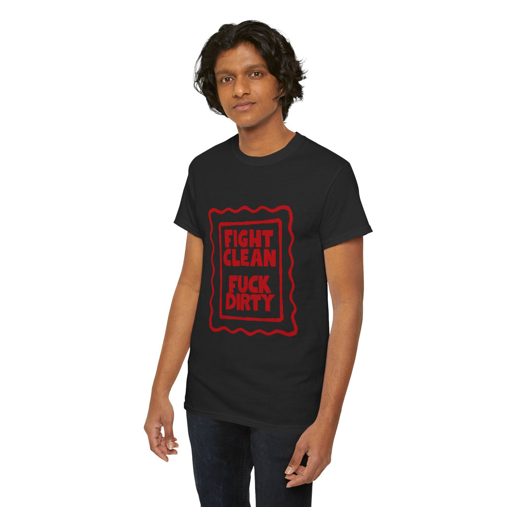 T-Shirt — "Fight Clean, Fuck Dirty" Bold Red Graphic Tee
