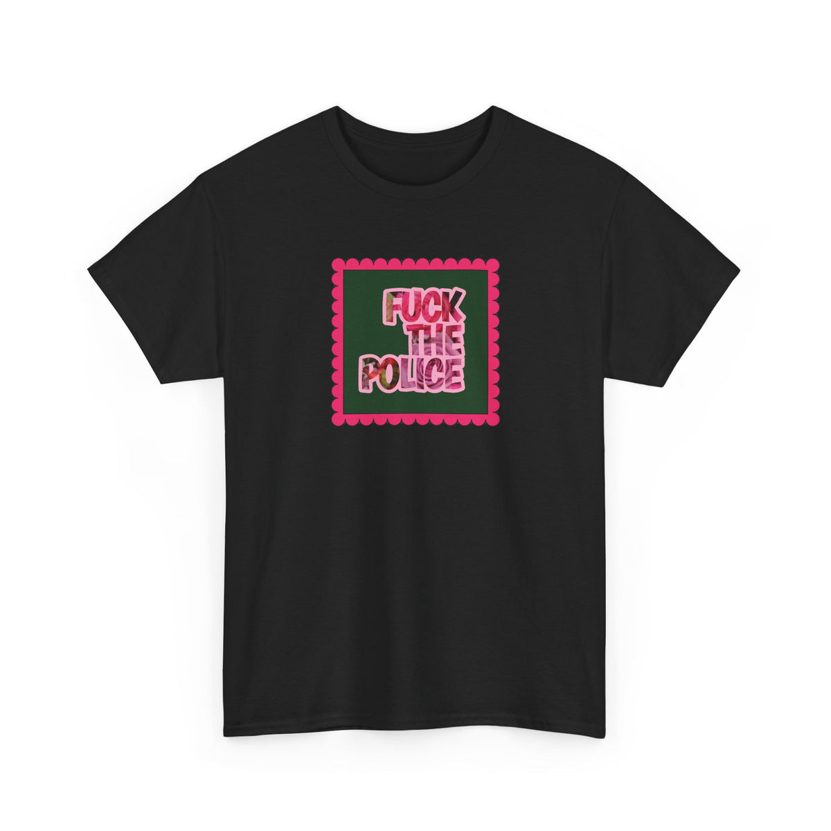 'Fuck The Police' Feminine Protest Graphic Unisex Cotton T-Shirt