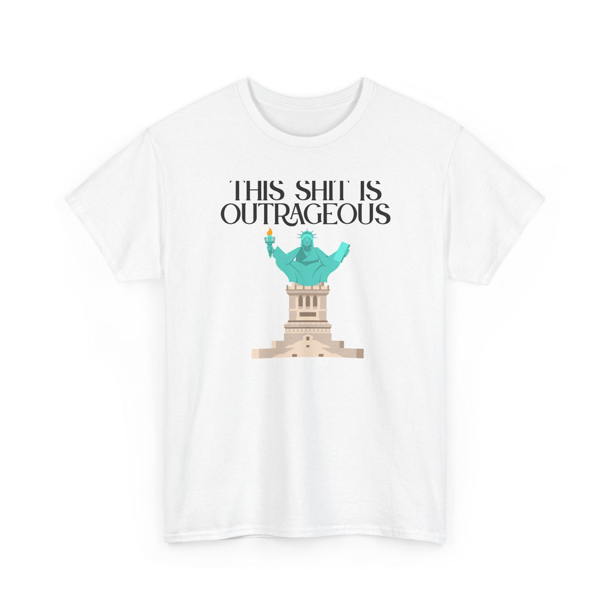 'This Shit Is Outrageous' Funny Statue of Liberty Graphic Unisex Cotton T-Shirt